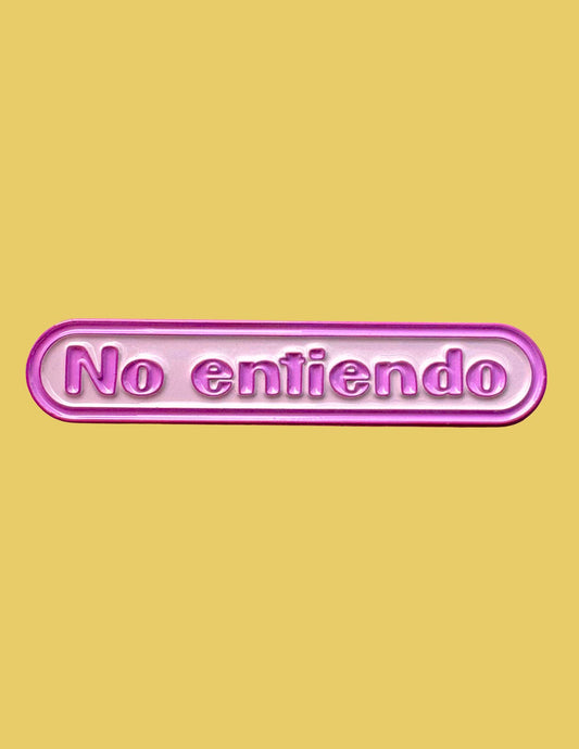 No Entiendo Enamel Pin