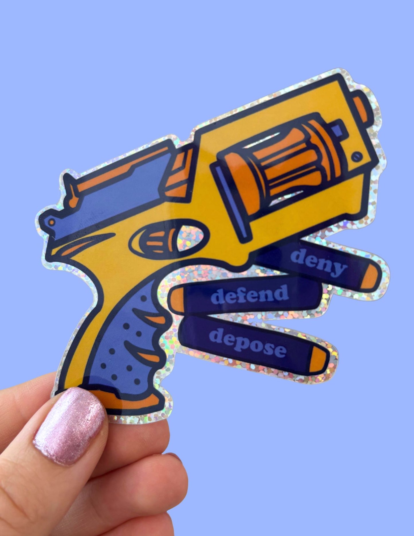 Deny Defend Depose Nerf Gun Holographic Glitter Sticker