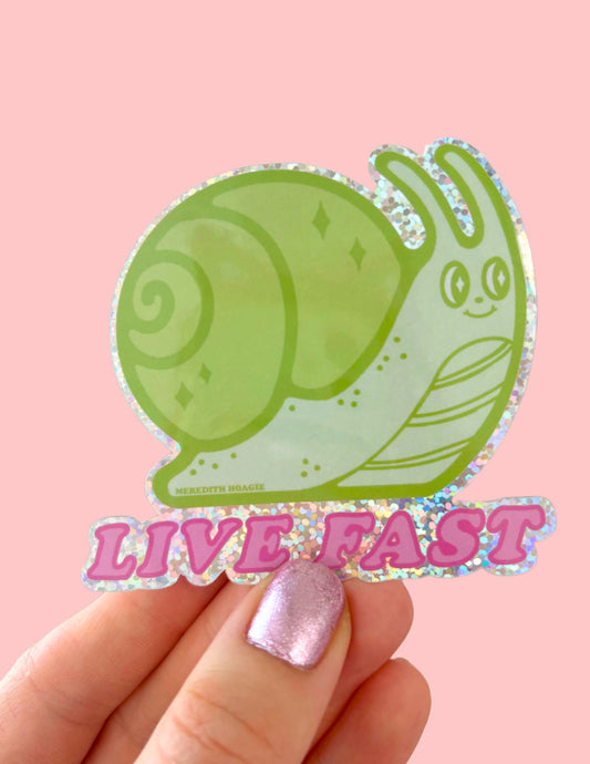 Live Fast Snail Holographic Glitter Die Cut Sticker