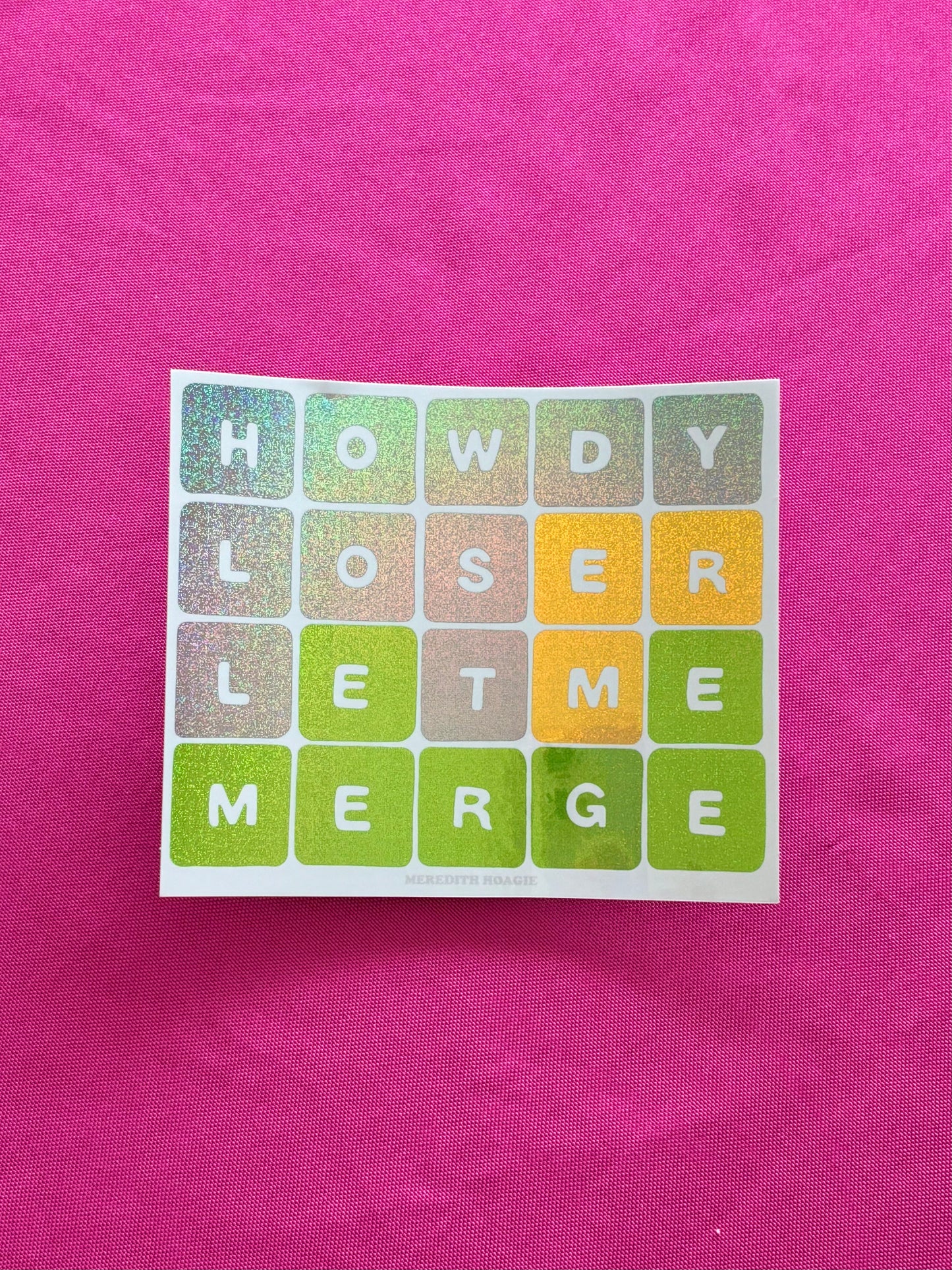 Howdy Loser, Let Me Merge Wordle Glitter Sticker
