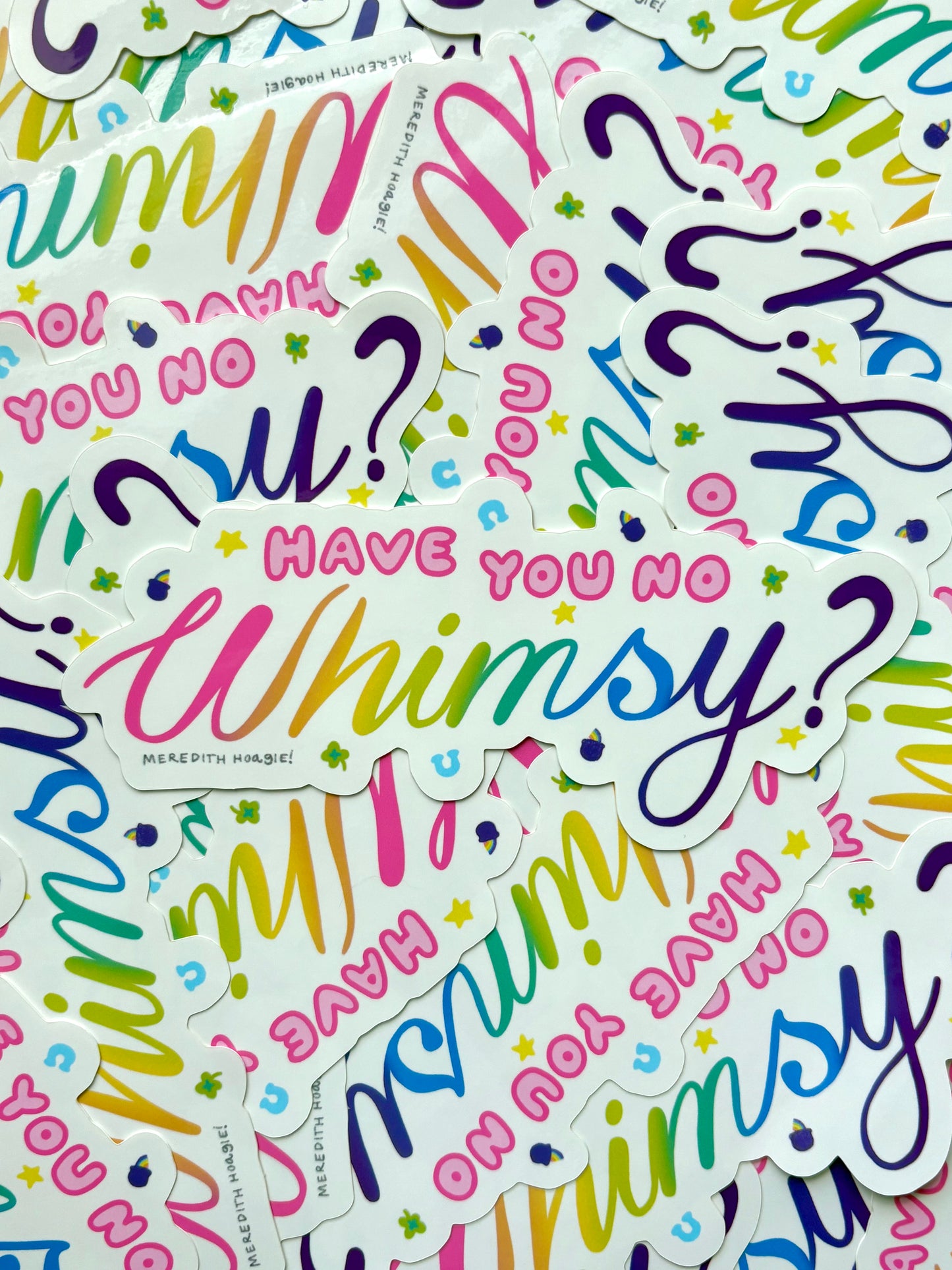 Have You No Whimsy Sticker