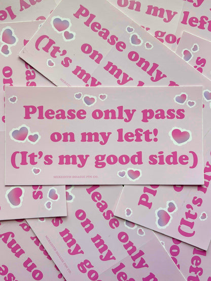 Please Pass On My Left Sticker