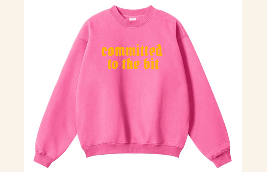 [PRE-ORDER] COMMITTED TO THE BIT Crew Neck Sweatshirt