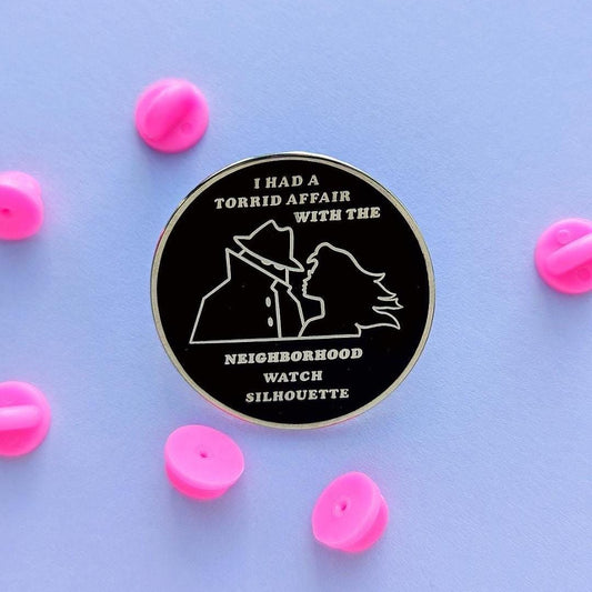 I Had a Torrid Affair with the Neighborhood Watch Silhouette Enamel Pin - Funny Novelty Pin for a Quirky Gift, A Nostalgic Humor Enamel Pin