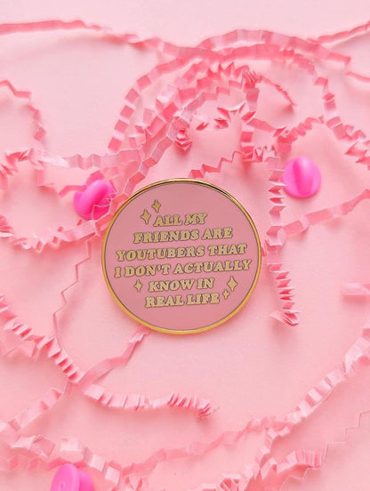 All My Friends Are YouTubers Enamel Pin - Funny Internet Pin Gift with a Cute Pastel Kawaii Aesthetic for People in Parasocial Relationships