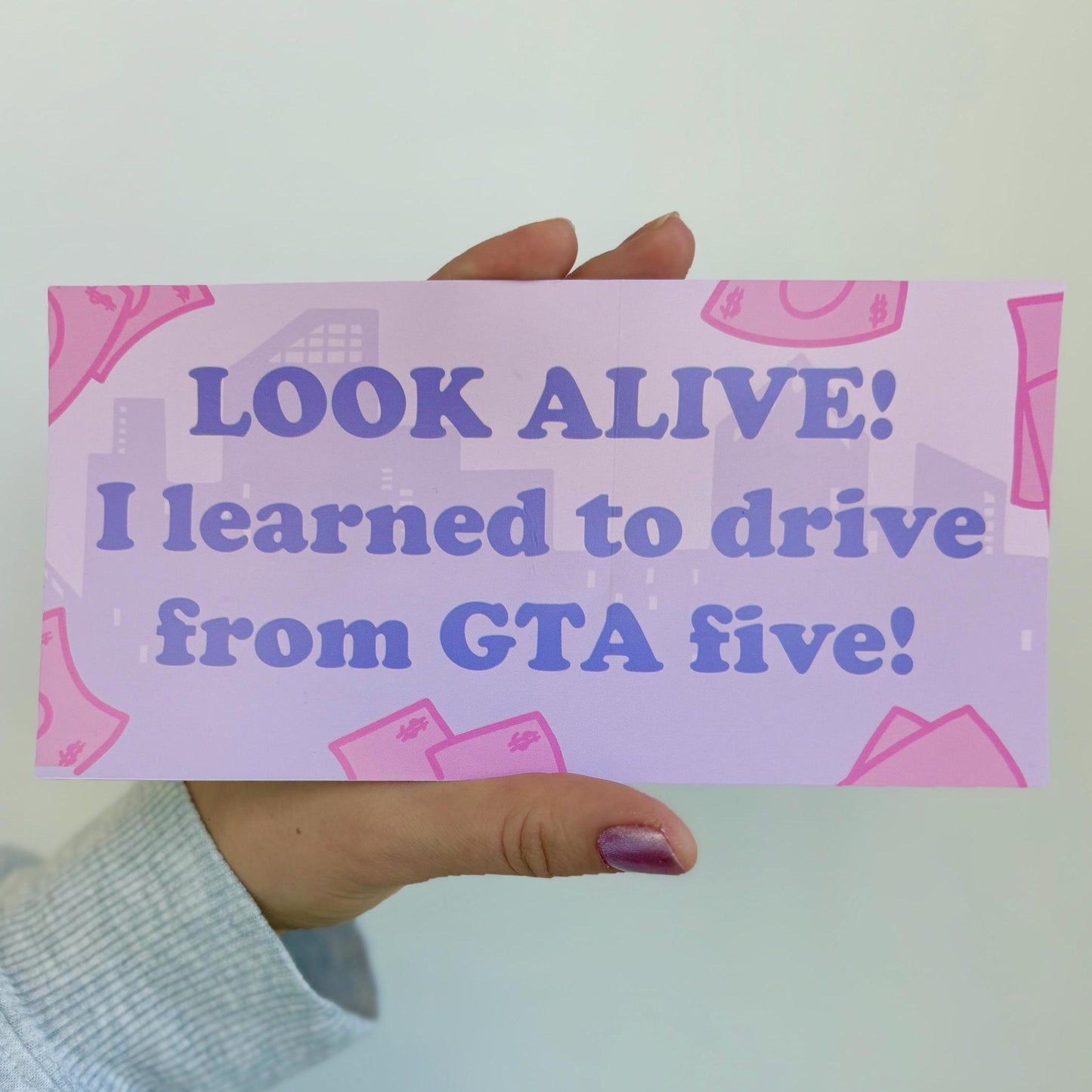 Look Alive! I Learned to Drive from GTA Five! Funny Bumper Sticker – Sassy Sarcastic Decal for Nerdy Geeky Gamers, Gaming Humor Sticker