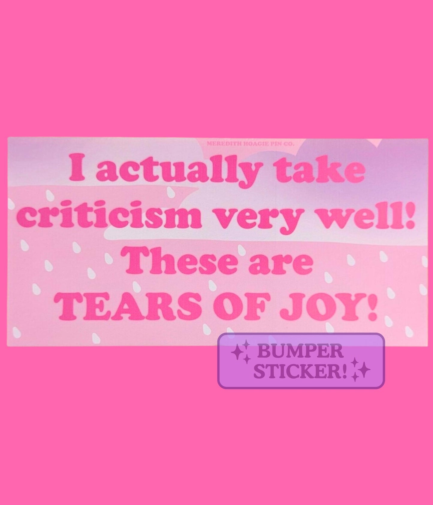 Tears of Joy Bumper Sticker - Funny Sarcastic Vinyl Sticker for Overthinkers, Overachievers, and Sensitive Souls with Emotional Sleeves