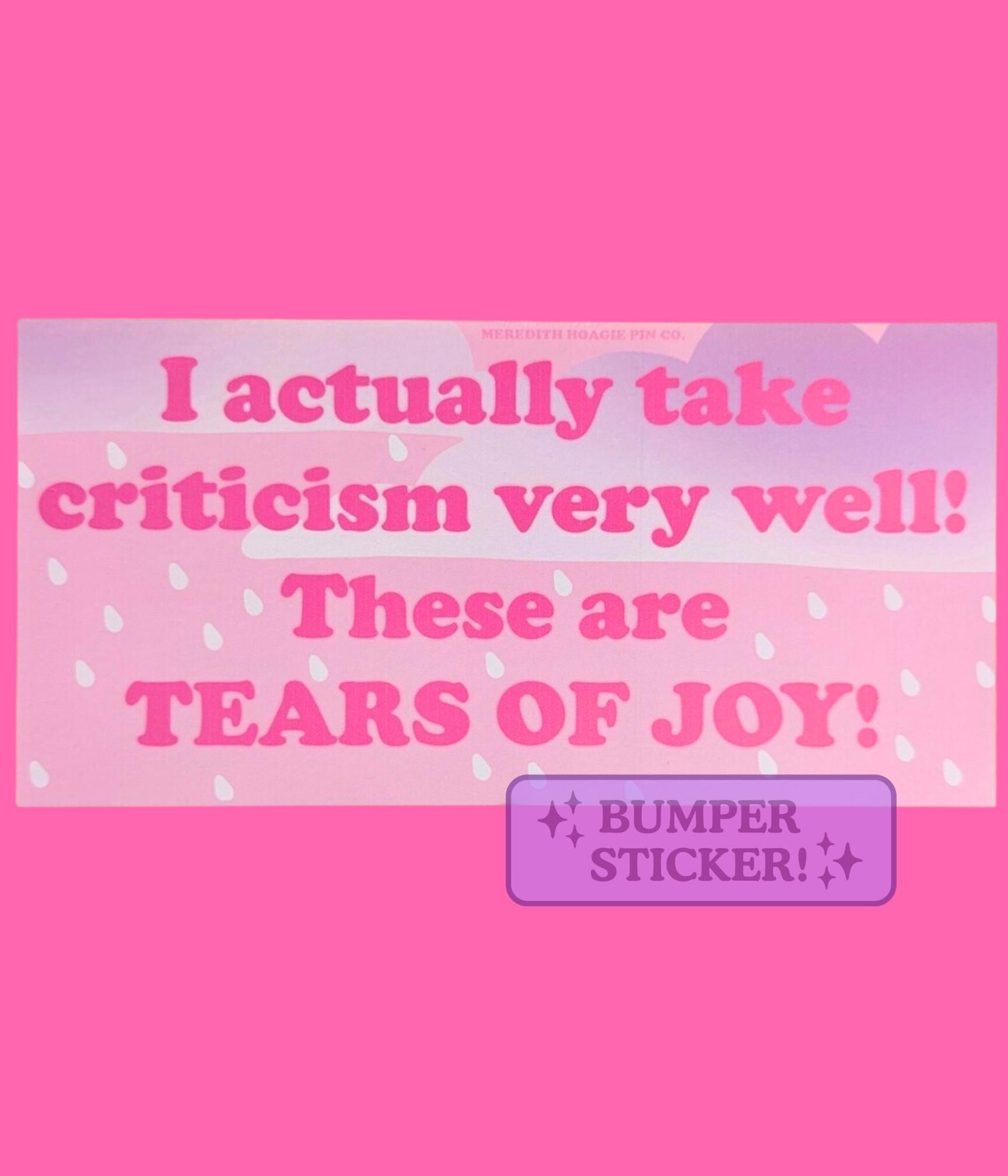 Tears of Joy Bumper Sticker - Funny Sarcastic Vinyl Sticker for Overthinkers, Overachievers, and Sensitive Souls with Emotional Sleeves