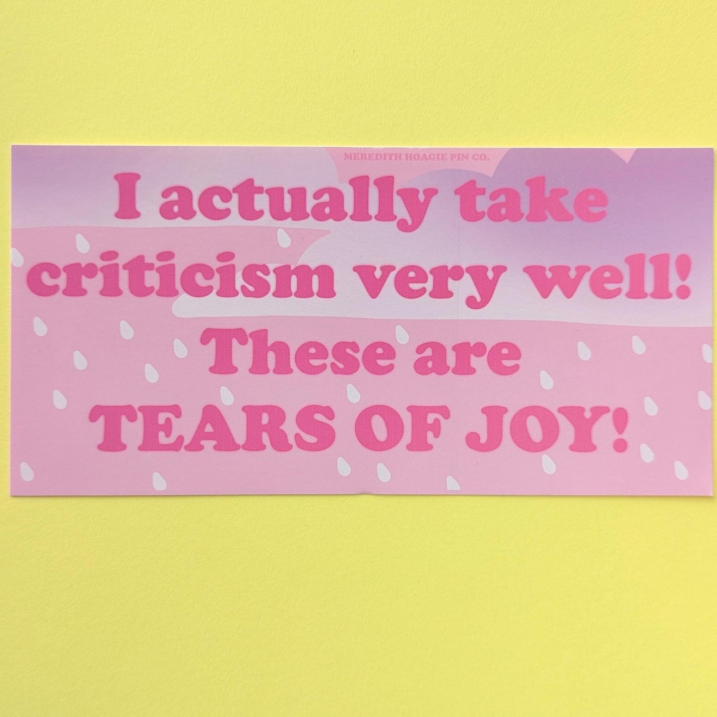 Tears of Joy Bumper Sticker - Funny Sarcastic Vinyl Sticker for Overthinkers, Overachievers, and Sensitive Souls with Emotional Sleeves