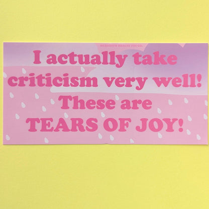 Tears of Joy Bumper Sticker - Funny Sarcastic Vinyl Sticker for Overthinkers, Overachievers, and Sensitive Souls with Emotional Sleeves