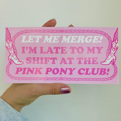 Pink Pony Club Bumper Sticker – Yeehaw Energy for Your Ride Inspired by Chapell Roan's Anthem, For Country Girlies with Sassy Humor