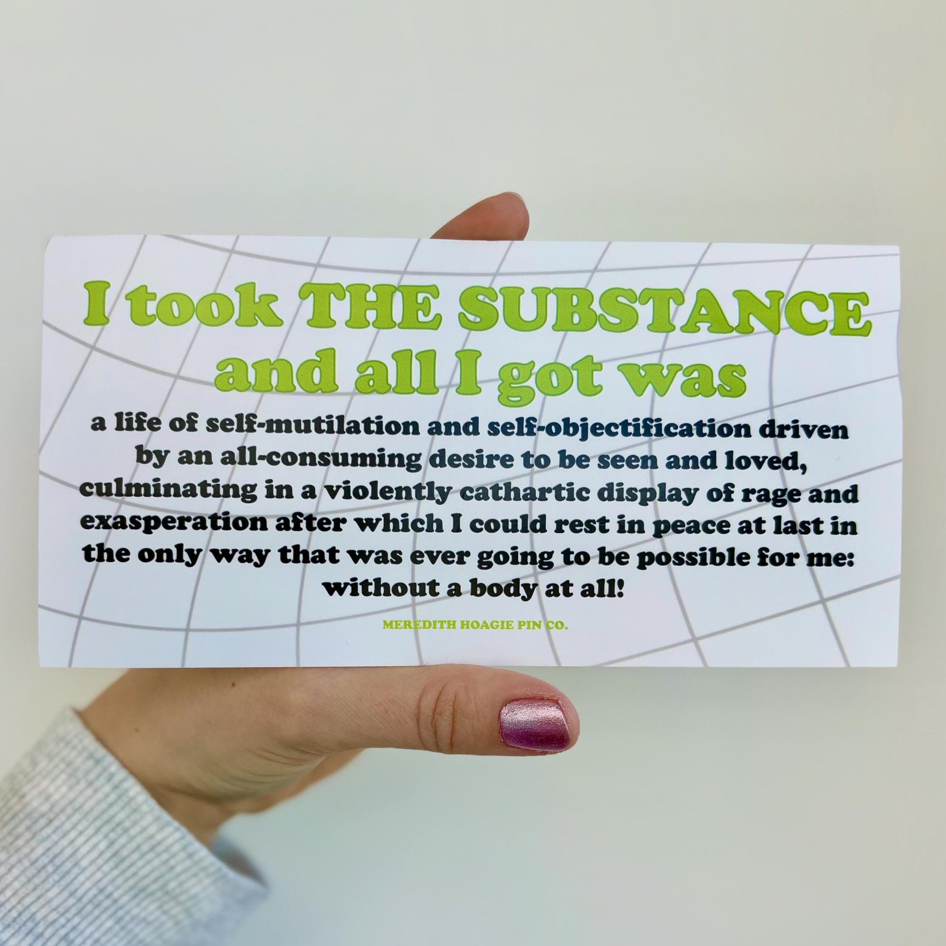 I Took the Substance Movie-Inspired Bumper Sticker – Vinyl Sticker with Darkly Hilarious Commentary on Self-Destruction for Body Horror fans