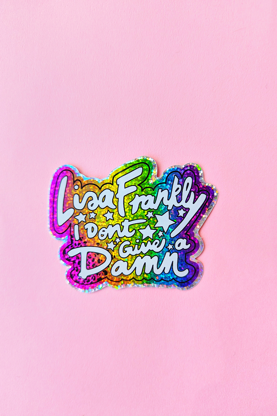 Lisa Frankly, I Don’t Give a Damn Holographic Glitter Vinyl Sticker