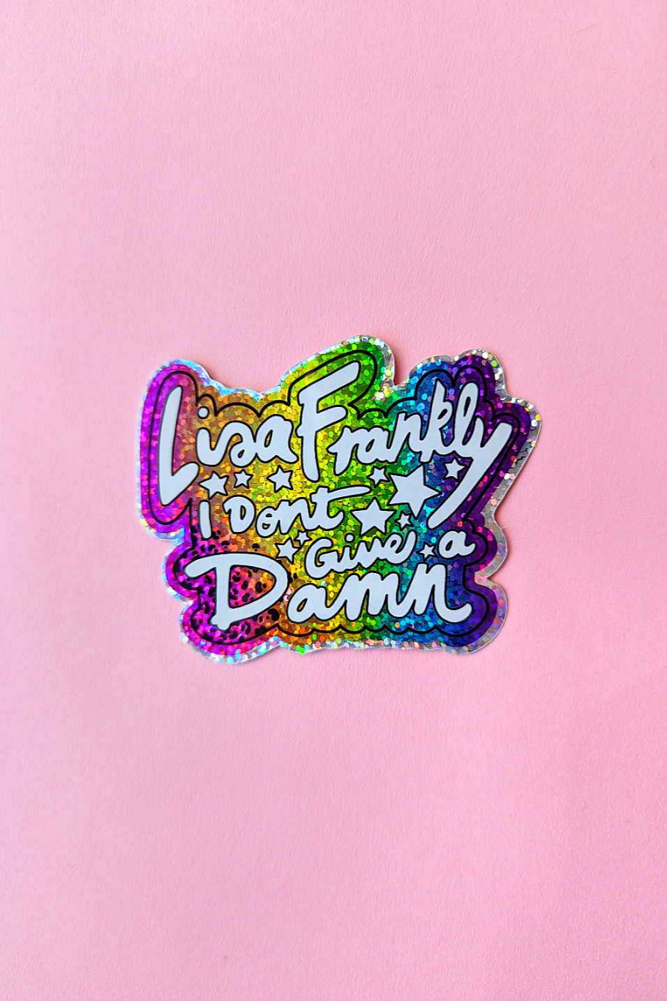 Lisa Frankly, I Don’t Give a Damn Holographic Glitter Vinyl Sticker