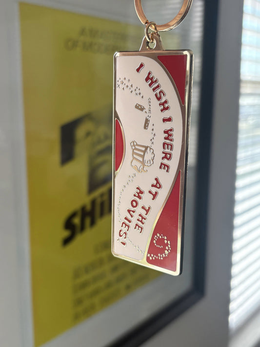 I Wish I Were At The Movies Keychain